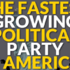The fastest growing political party in America! - Libertarian