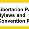 Libertarian Party Bylaws and Convention Rules