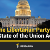 The Libertarian Party's 2019 State of the Union Address